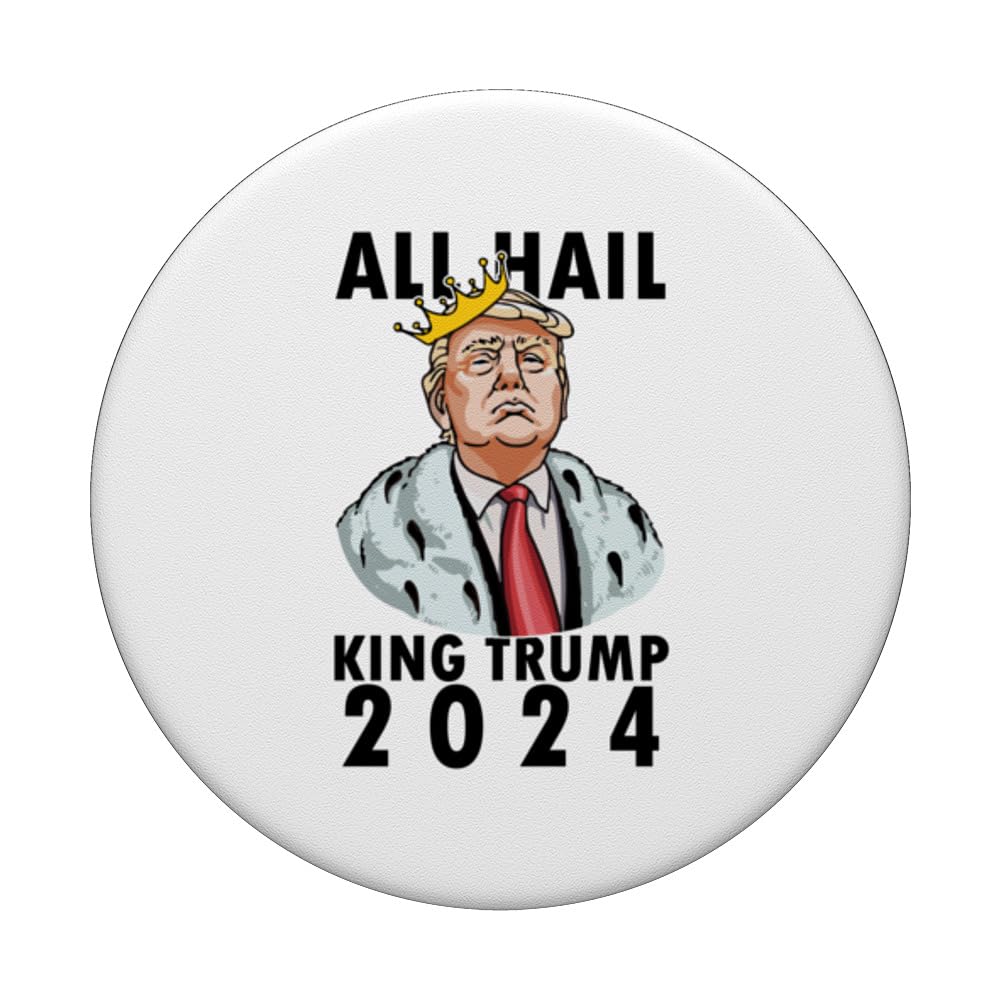 All Hail King Trump 2024 for President 47 USA America Great PopSockets Swappable PopGrip, Black - Image 3