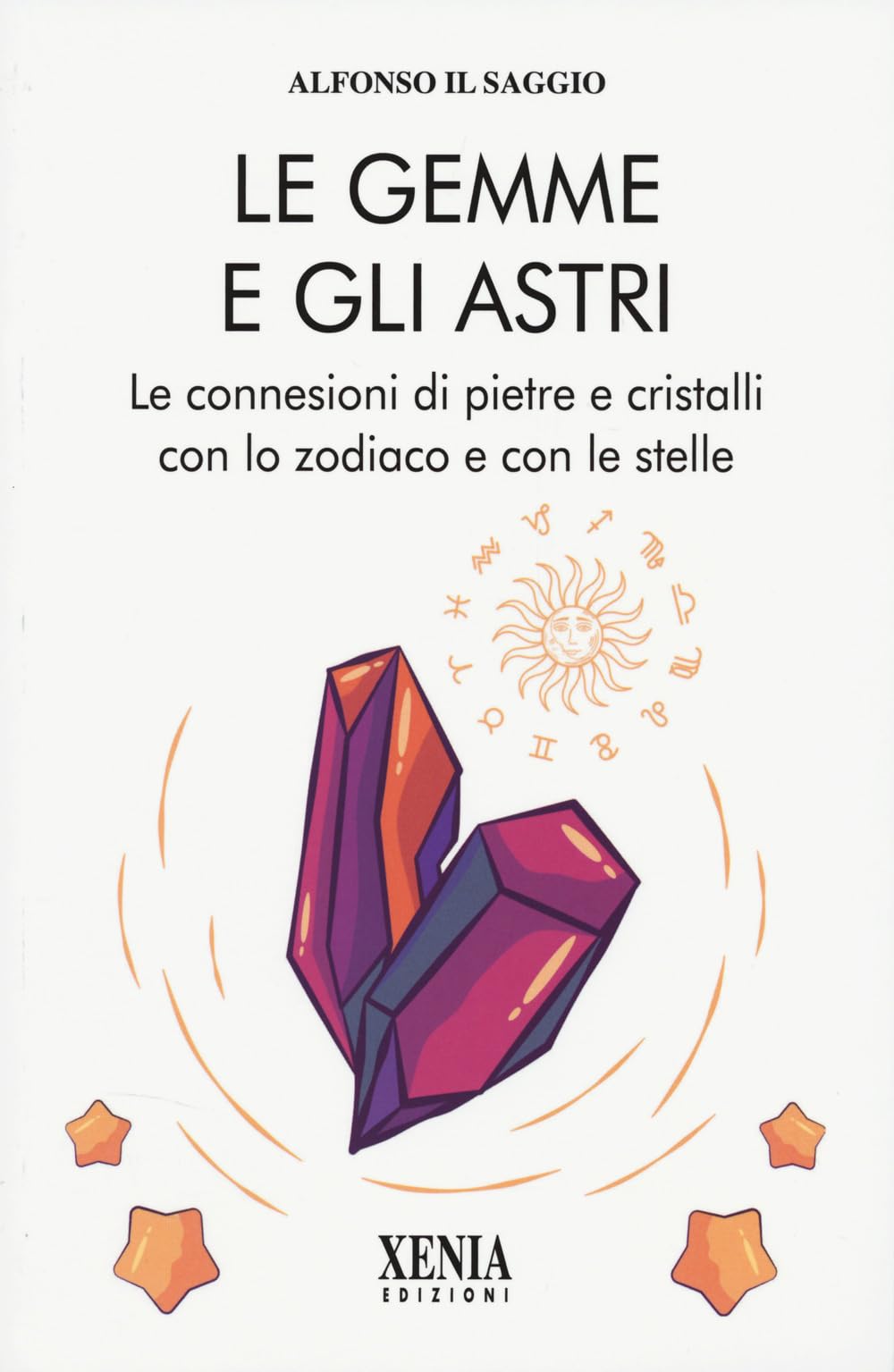 Le Gemme E Gli Astri. Le Connessioni Di Pietre E Cristalli - 4