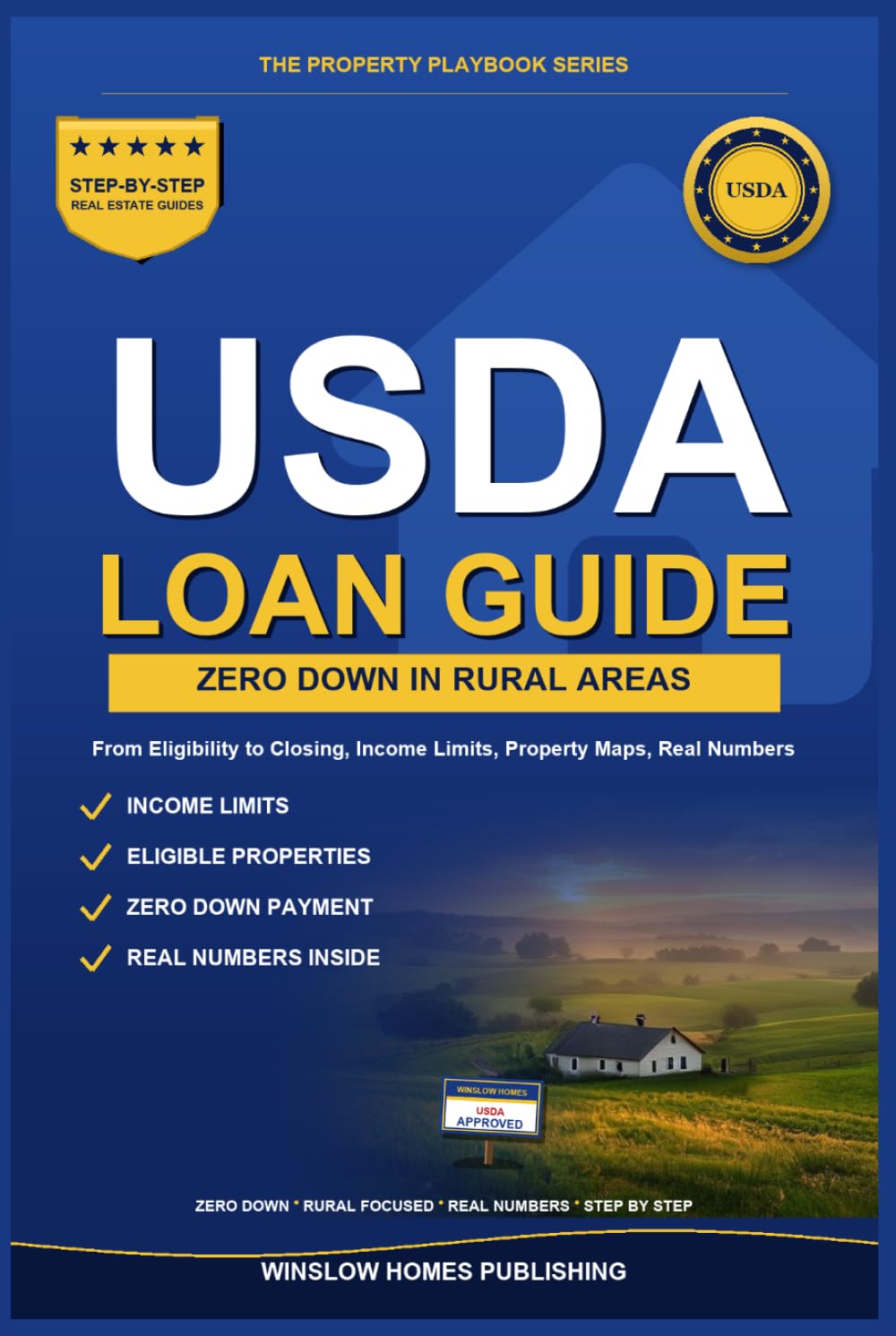 USDA Loan Guide 2026, The Property Playbook Series: Step by Step from Eligibility to Closing, with Income Limits, Property Maps, and Real Numbers for ... Buyers (The Property Playbook for Buyers)