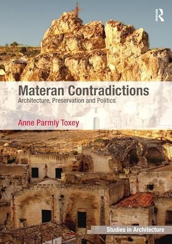 Materan Contradictions: Architecture, Preservation and Politics (Ashgate Studies in Architecture)