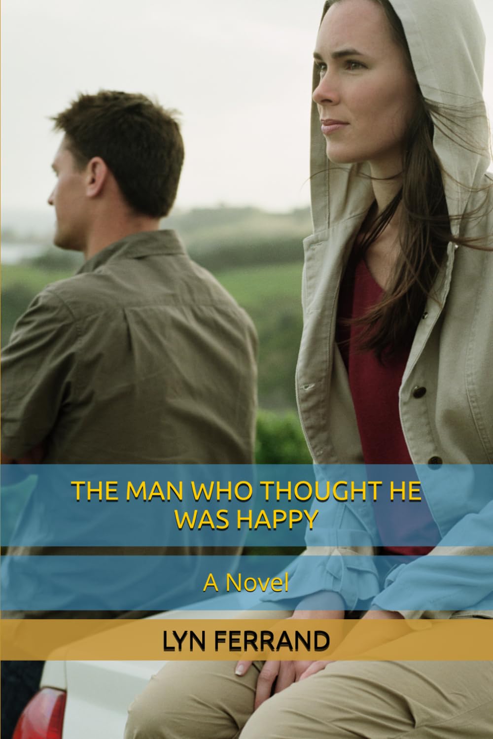 THE MAN WHO THOUGHT HE WAS HAPPY