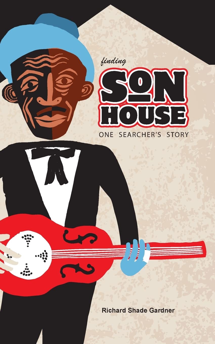 Finding Son House: One Searcher's Story