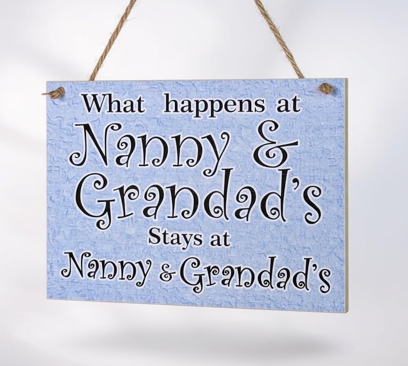 Funny Gift For Nanny And Grandad From Grandchildren Sign Wall Hanging Quote What Happens At Nanny And Grandads Stays At Nanny And Grandads