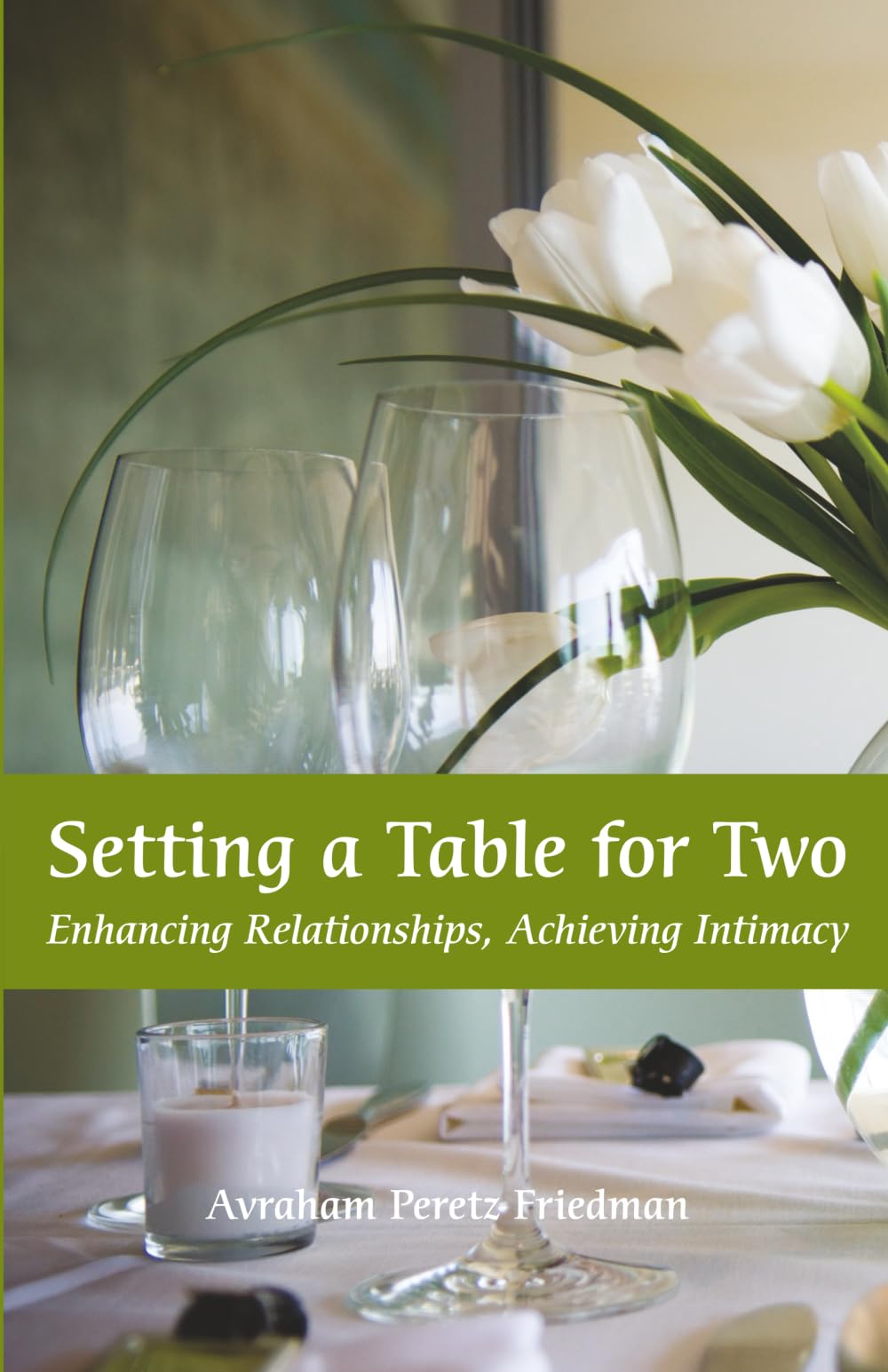 Setting a Table for Two: Enhancing Relationships, Achieving Intimacy