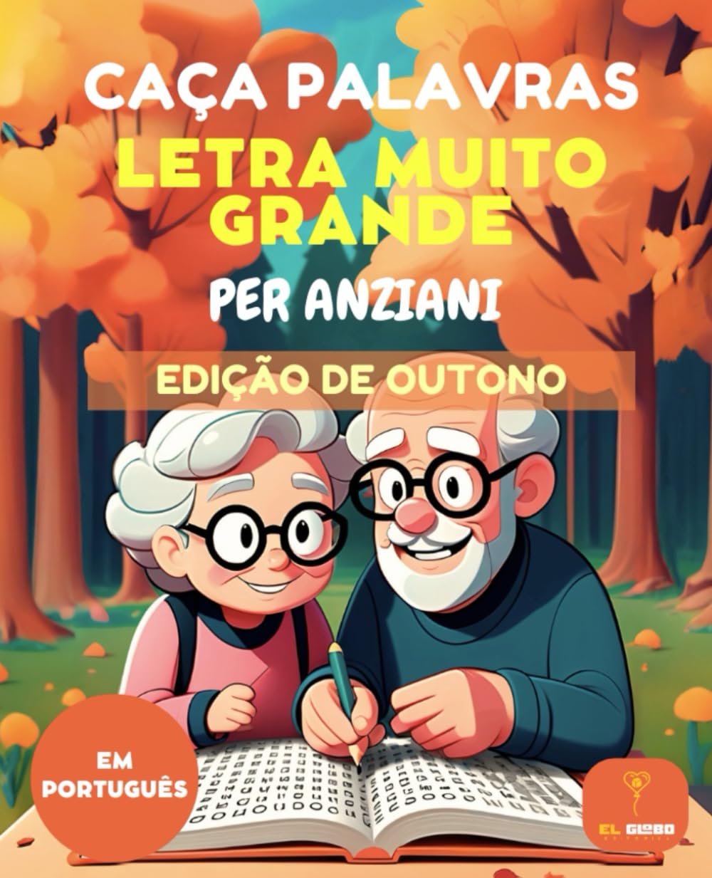 70 CAÇA PALAVRAS – SOPAS DE LETRAS EN PORTUGUÉS – LETRA MUITO GRANDE PER ANZIANI - LETRA MUY GRANDE – EDIÇÃO OUTONO: caça palavras, letra grande, ... – PASSATEMPOS PARA IDOSOS – LETRAS GRANDES)