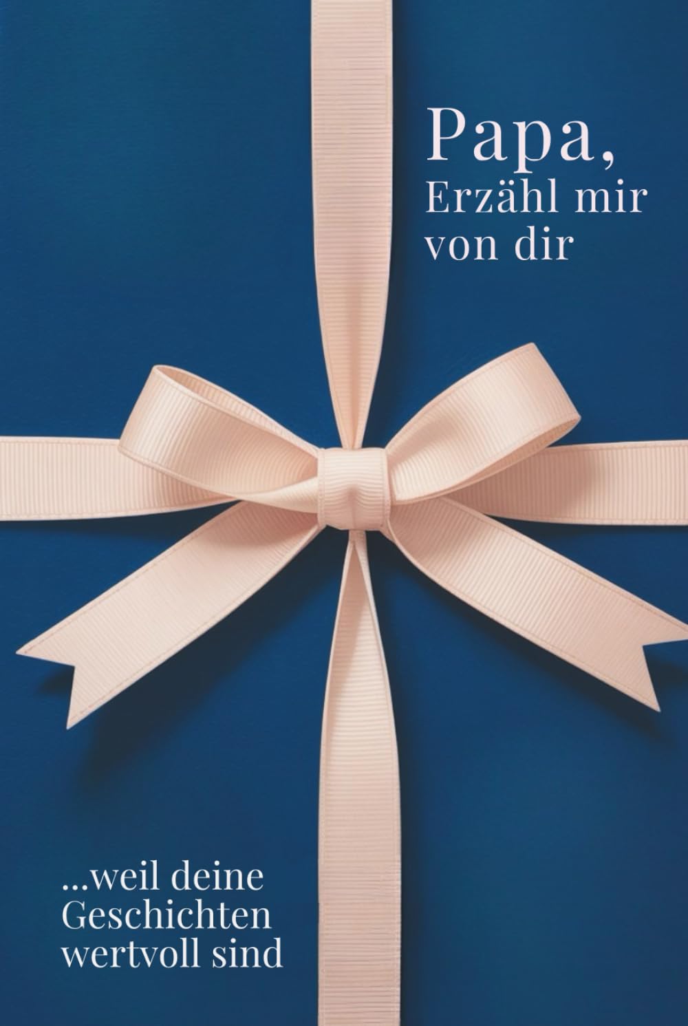 Papa, erzähl mir von dir - Das Papa Geschenk Buch: Das Ausfüllbuch für Papas zu Vatertag, Geburtstag, Weihnachten oder einfach so mit Platz für ... Zeit (Erzähl mir von dir – Das Geschenk-Buch)