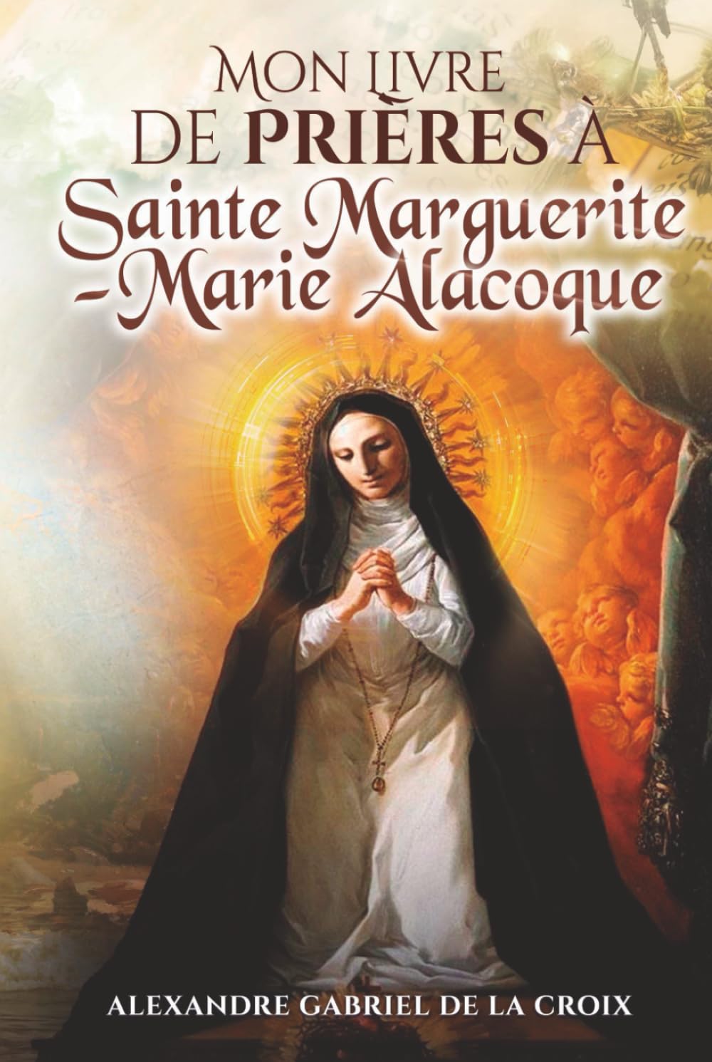 Mon Livre de Prières à Sainte Marguerite-Marie Alacoque