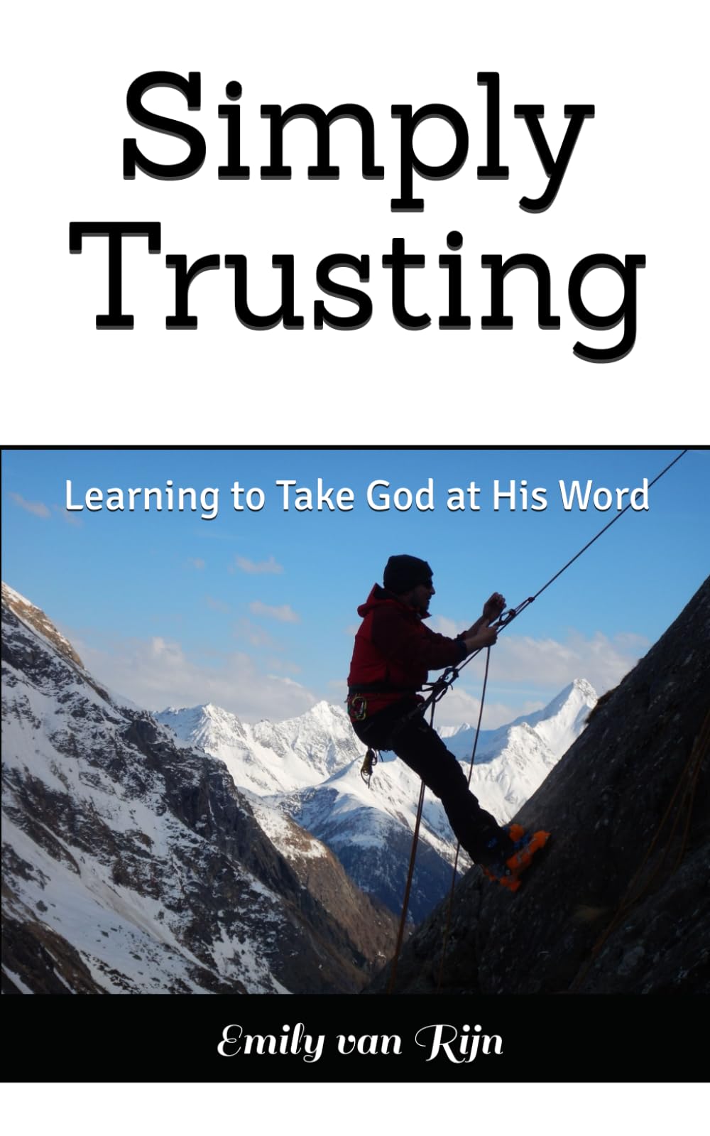 Simply Trusting: Learning to Take God at His Word