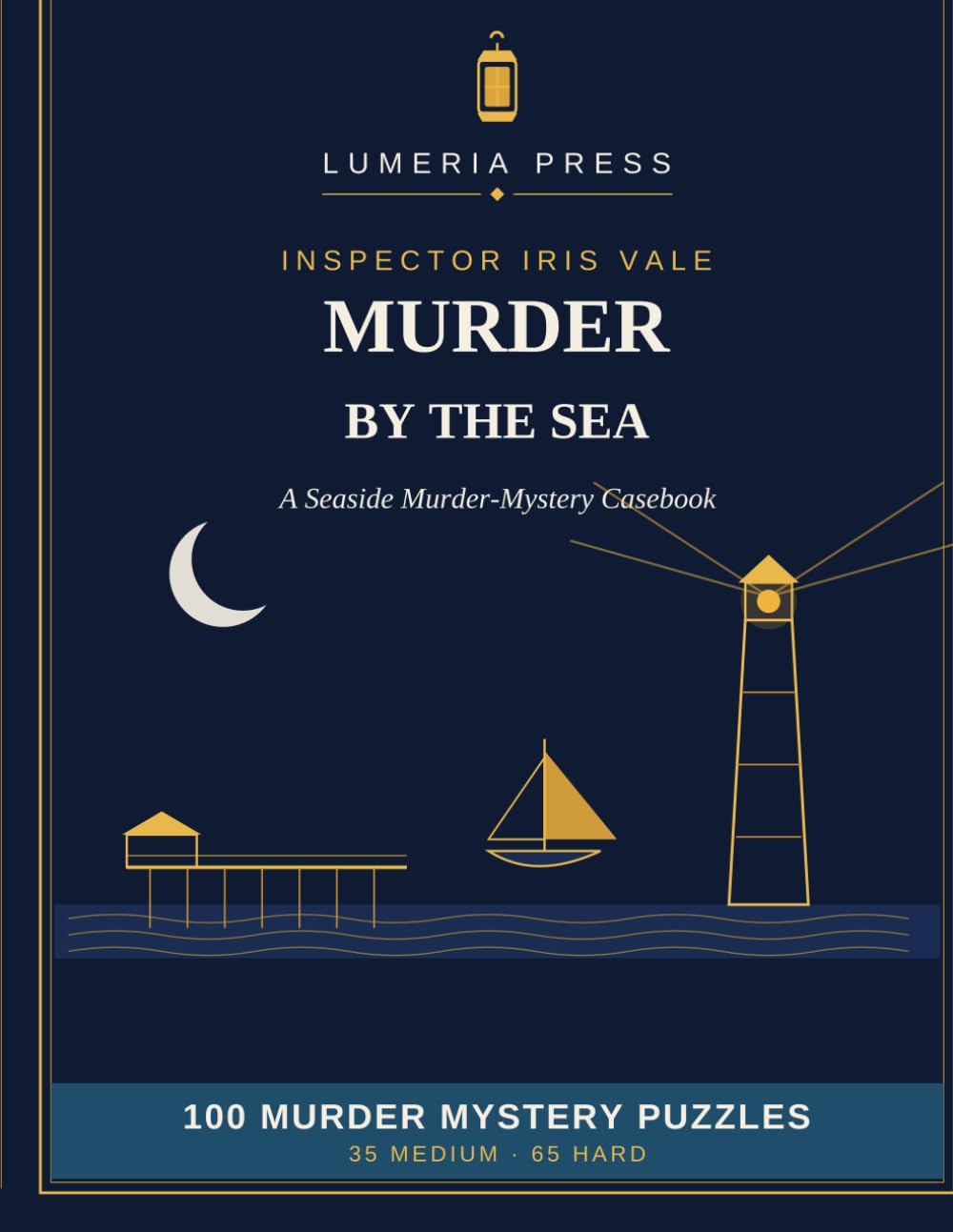 Inspector Iris Vale: Murder by the Sea: 100 Seaside Murder Mystery Logic Puzzles