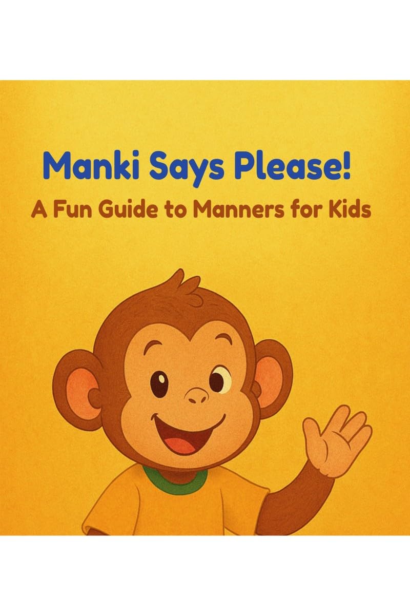 Manki Says Please! A Fun Guide to Manners for Kids