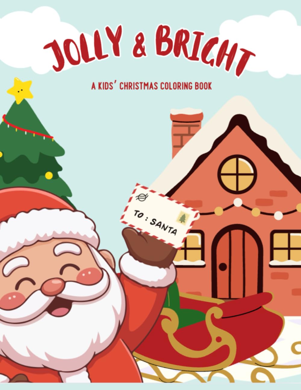 Jolly & Bright: Fun & Festive Coloring Pages for All Ages