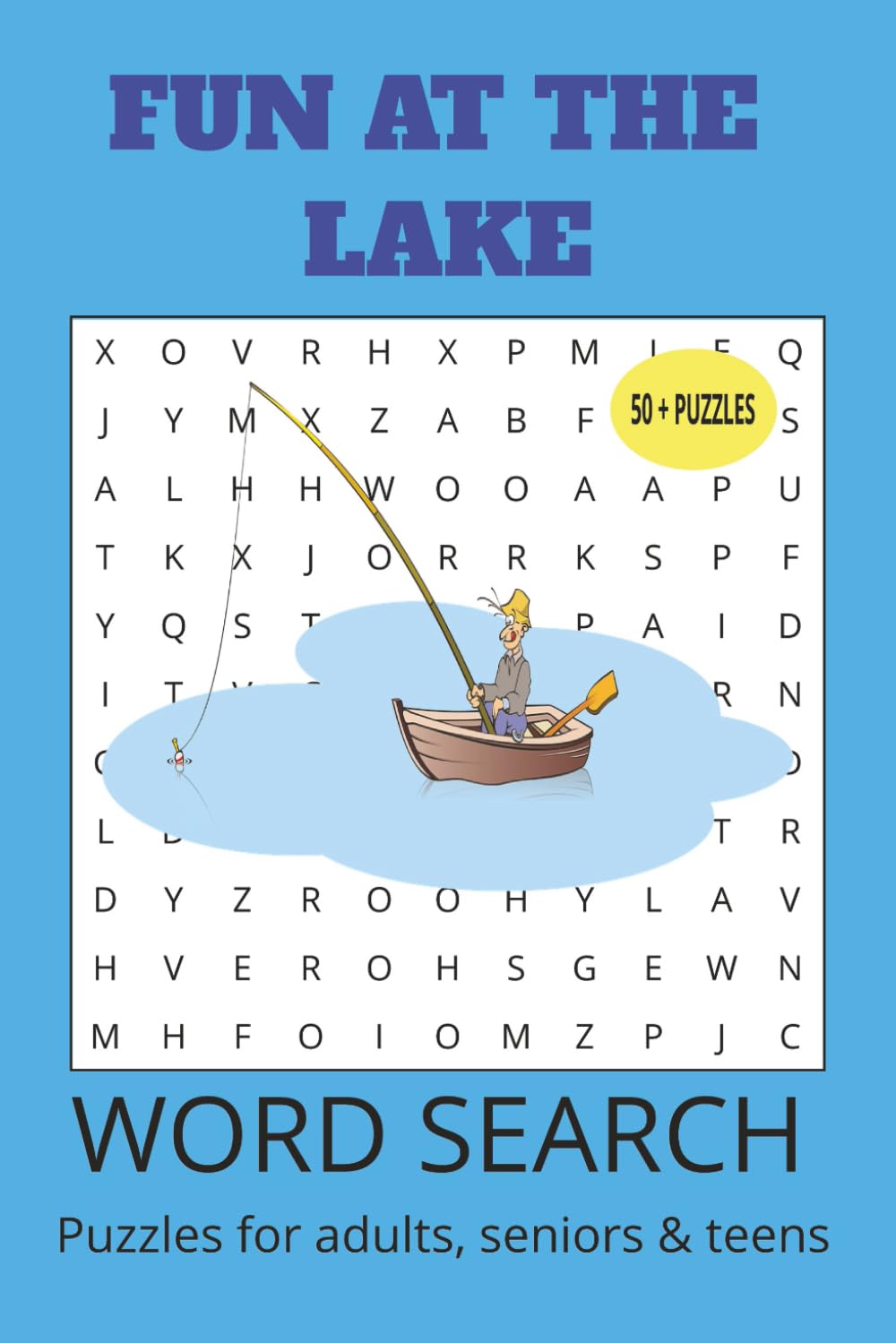FUN AT THE LAKE WORD SEARCH PUZZLE BOOK: Word searches with easy to read print about Fun at the Lake, Lakes, Fishing, Outdoor adventures, Camping | ... Holidays, Vacations, Birthdays and free time