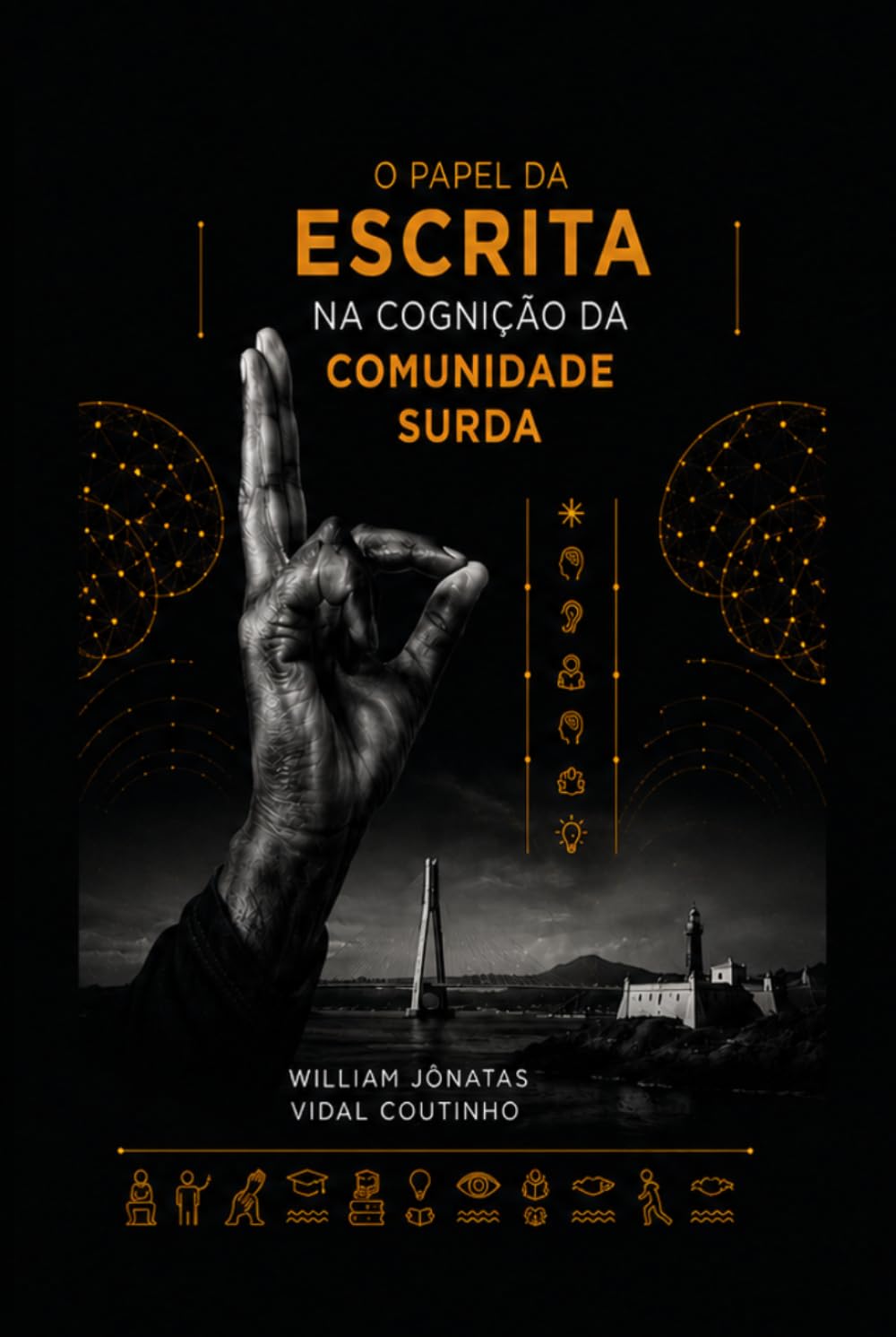 O PAPEL DA ESCRITA NA COGNIÇÃO DA COMUNIDADE SURDA