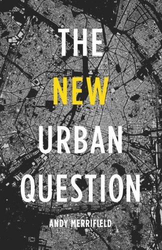 The New Urban Question By Andy Merrifield (2014-03-20) 
