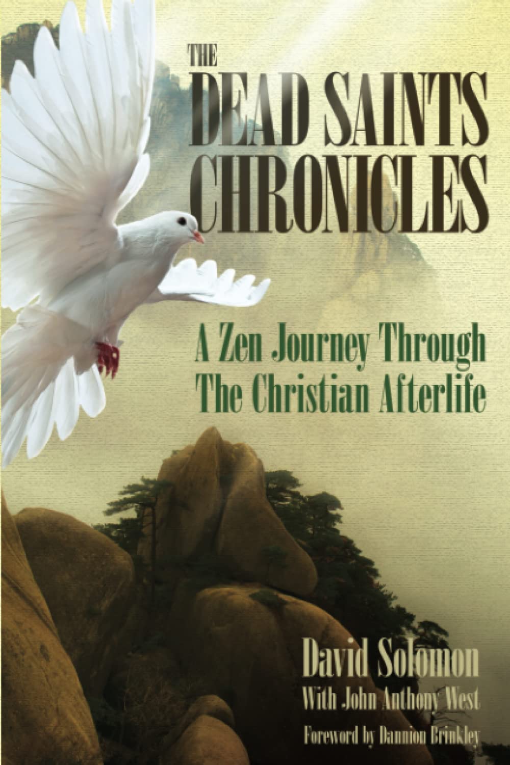 The Dead Saints Chronicles: A Zen Journey Through the Christian Afterlife (David Solomon Triology)