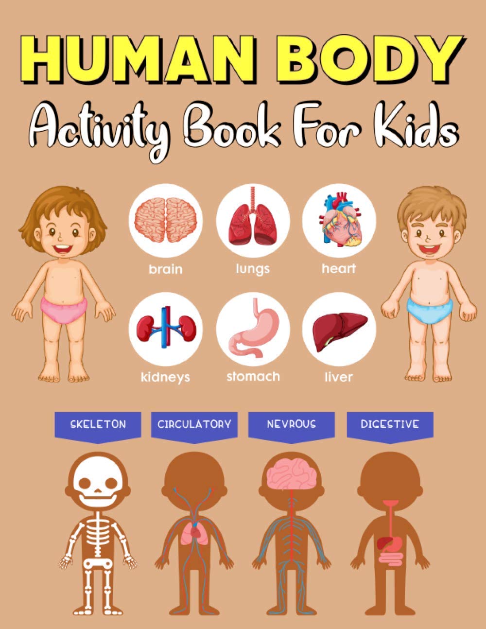 human body activity book for kids: Human Body activity and Coloring Book for children to Learn about Human Organs and color them . the perfect gift for kids .