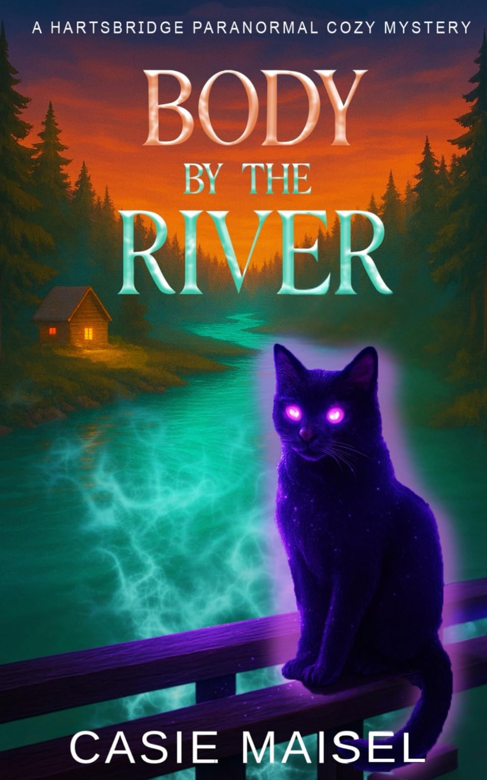 Body By The River: A Hartsbridge Paranormal Cozy Mystery (The Hartsbridge Mysteries)