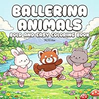 Ballerina Animals: Bold and Easy Coloring Book (Cozy Coloring Series) 1968210245 Book Cover
