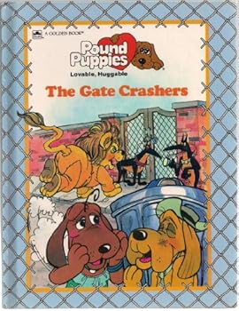 The Gate Crashers - Book  of the Pound Puppies