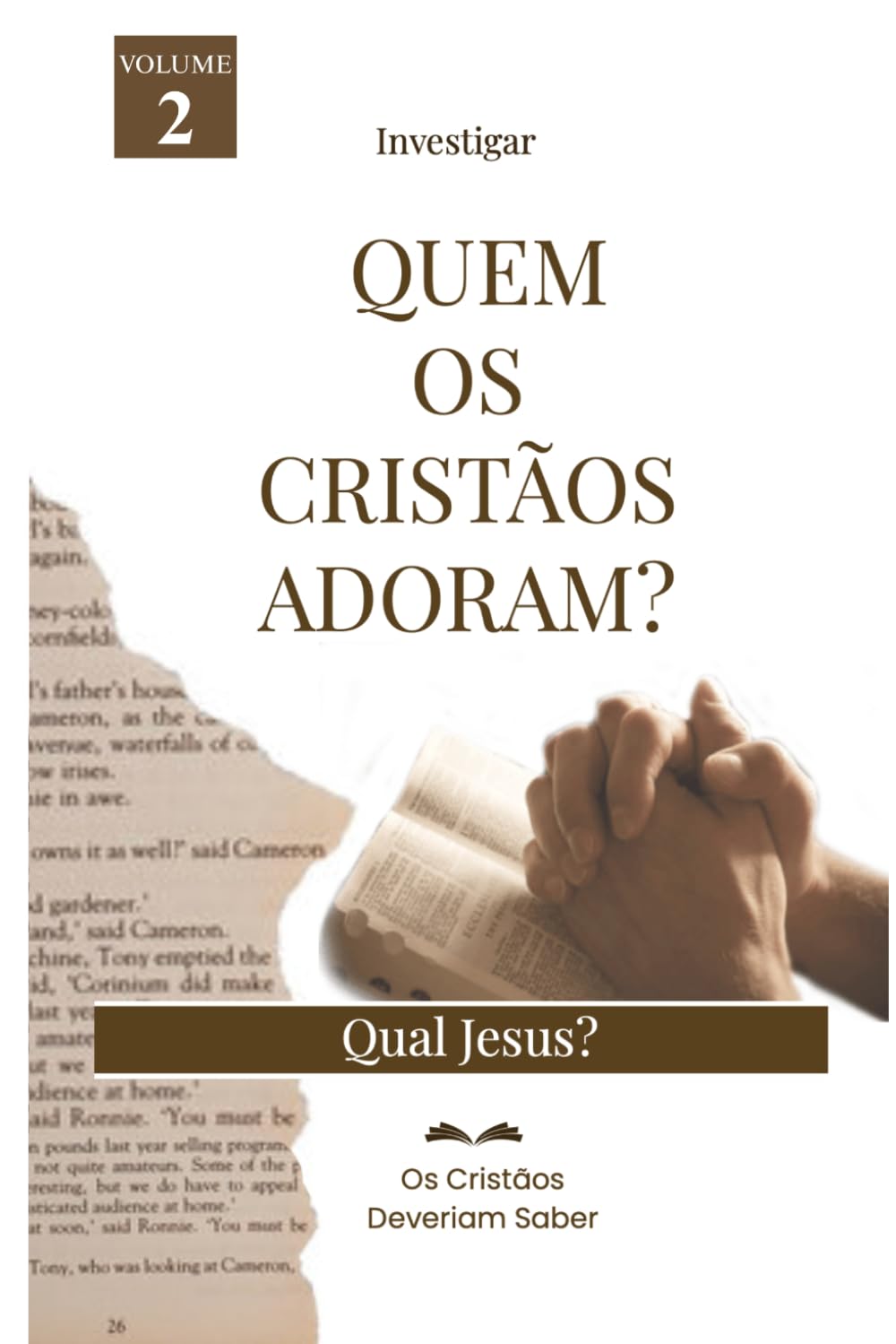 Investigar Quem os cristãos adoram?: Qual Jesus?