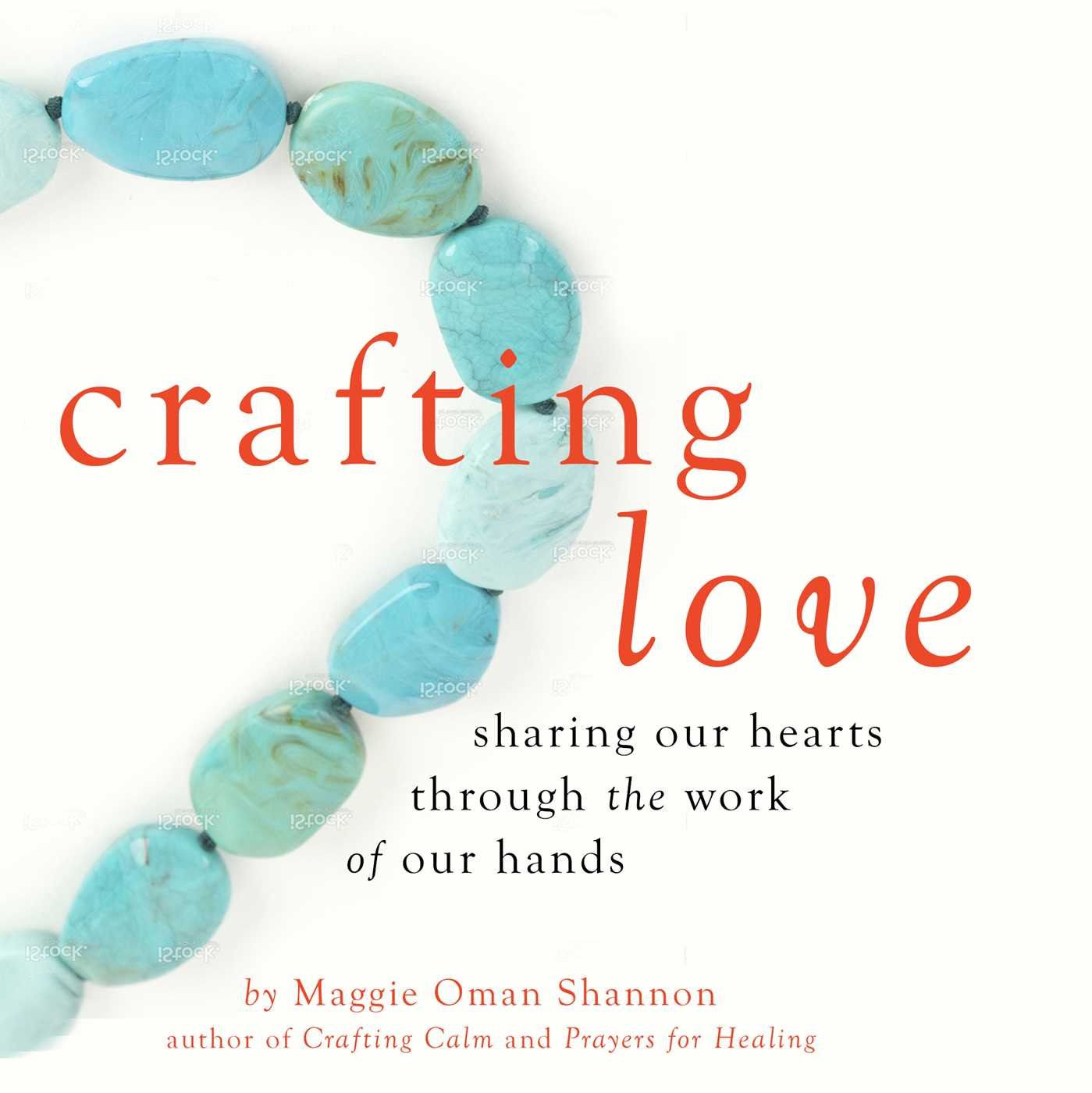 Buy Crafting Love: Sharing Our Hearts through the Work of our Hands — BookShops.in