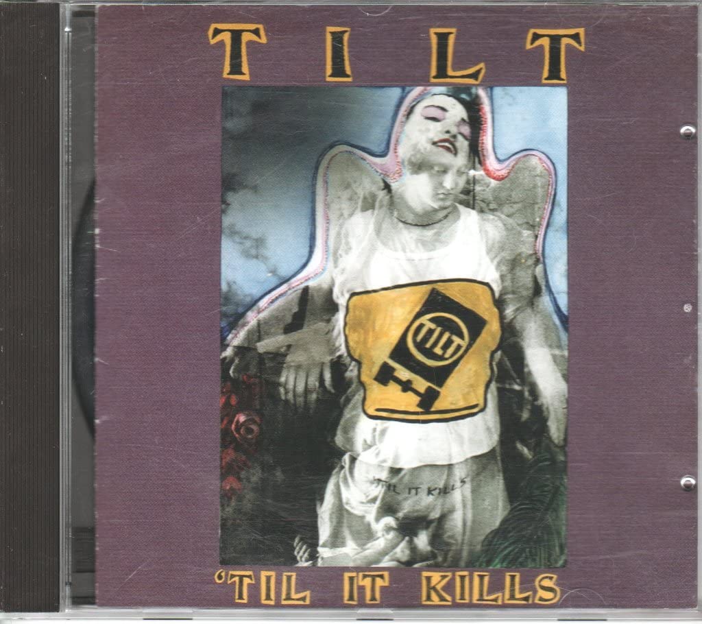 Till It Kills [Audio CD] TILT