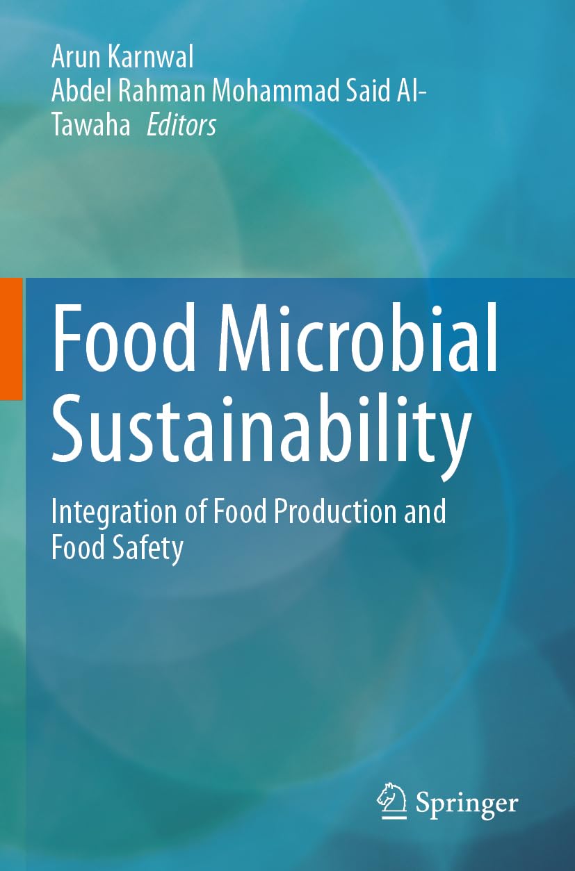 Food Microbial Sustainability: Integration of Food Production and Food Safety