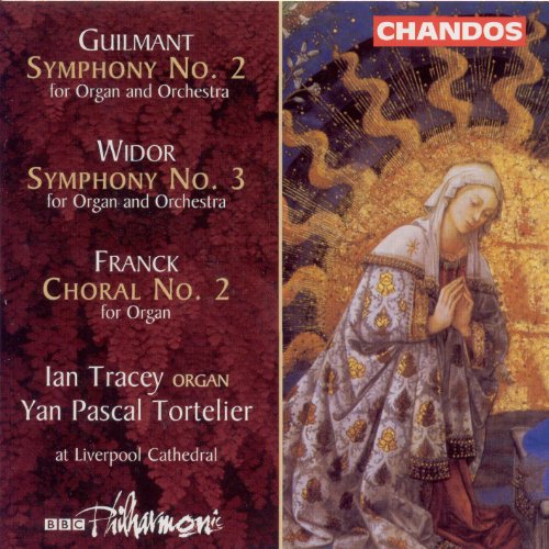 Guilmant: Organ Symphony No. 2 / Widor: Organ Symphony No. 3 / Franck: Choral No. 2