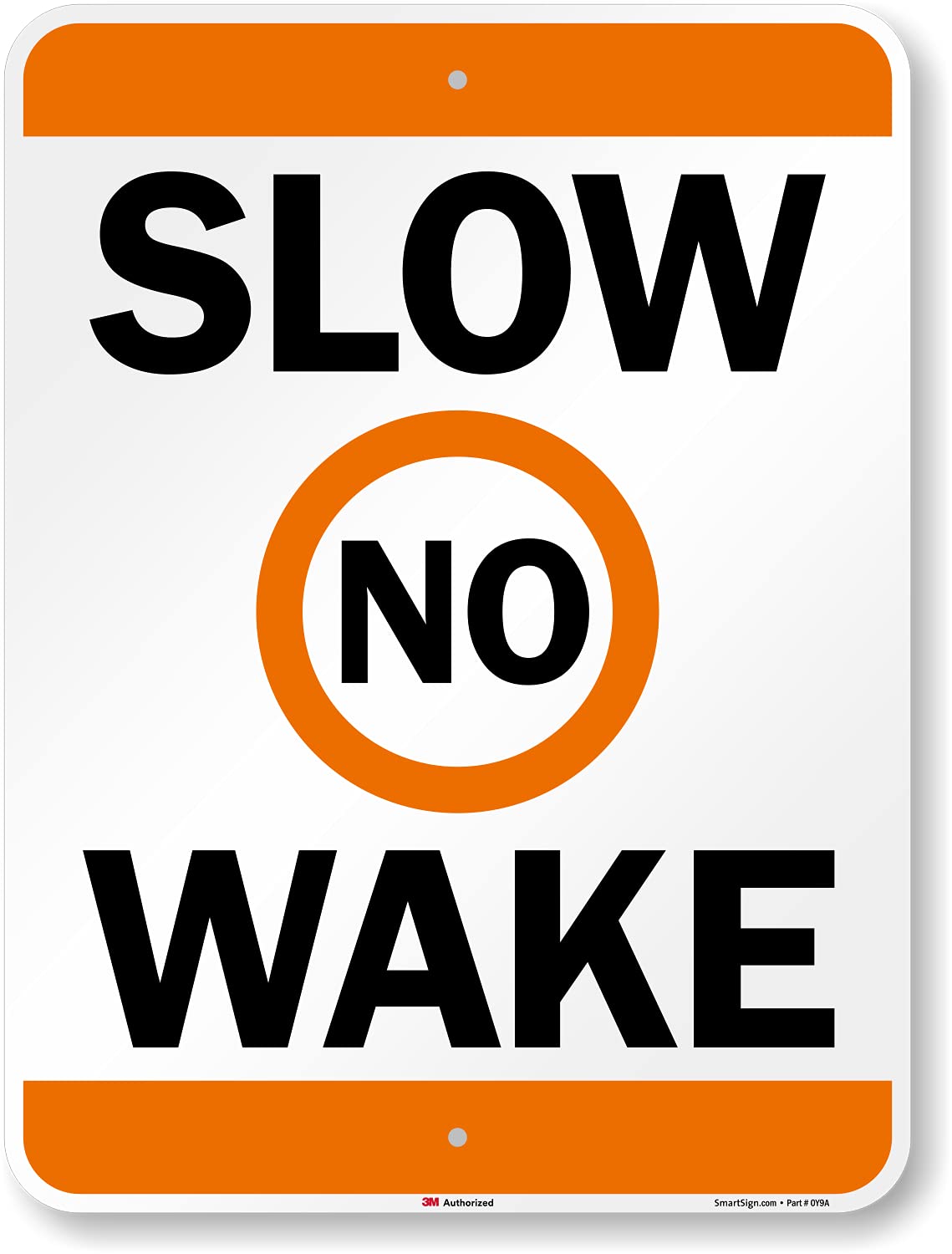 SmartSign 24 x 18 inch “Slow - No Wake” Metal Sign, 80 mil Aluminum, 3M Laminated Engineer Grade Reflective Material, Orange, Black and White