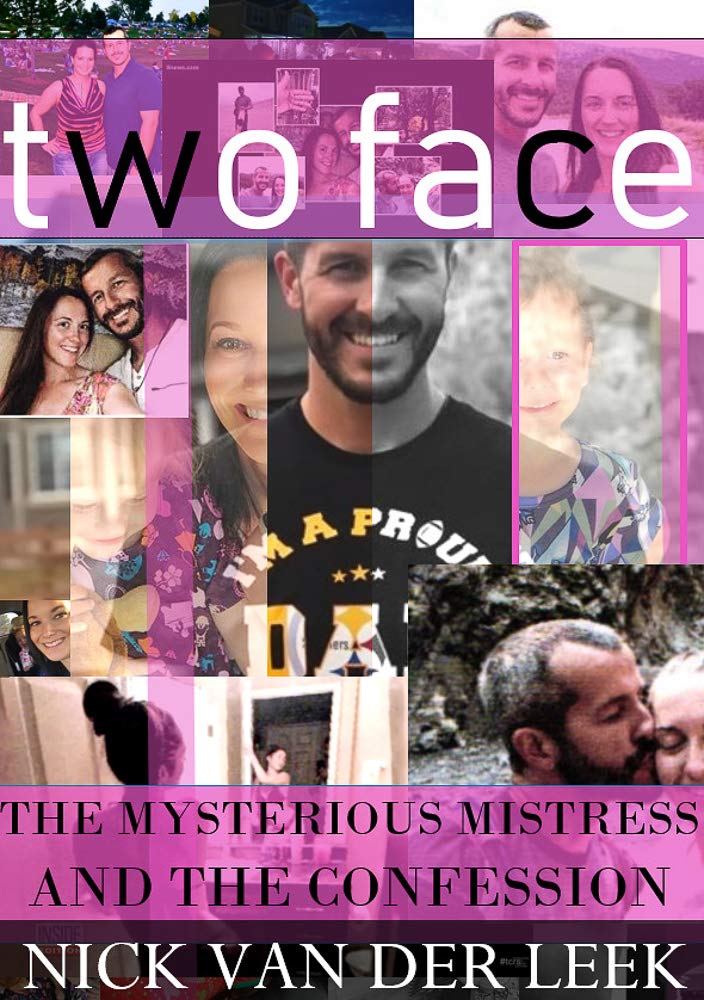 TWO FACE: THE MYSTERIOUS MISTRESS AND THE CONFESSION (K9 Book 6)