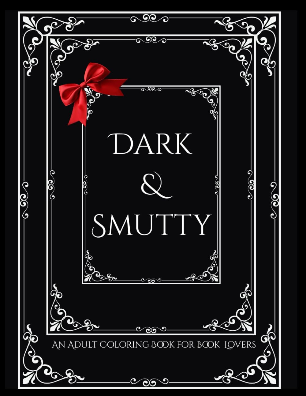 Dark & Smutty: An Adult Coloring Book for Book Lovers