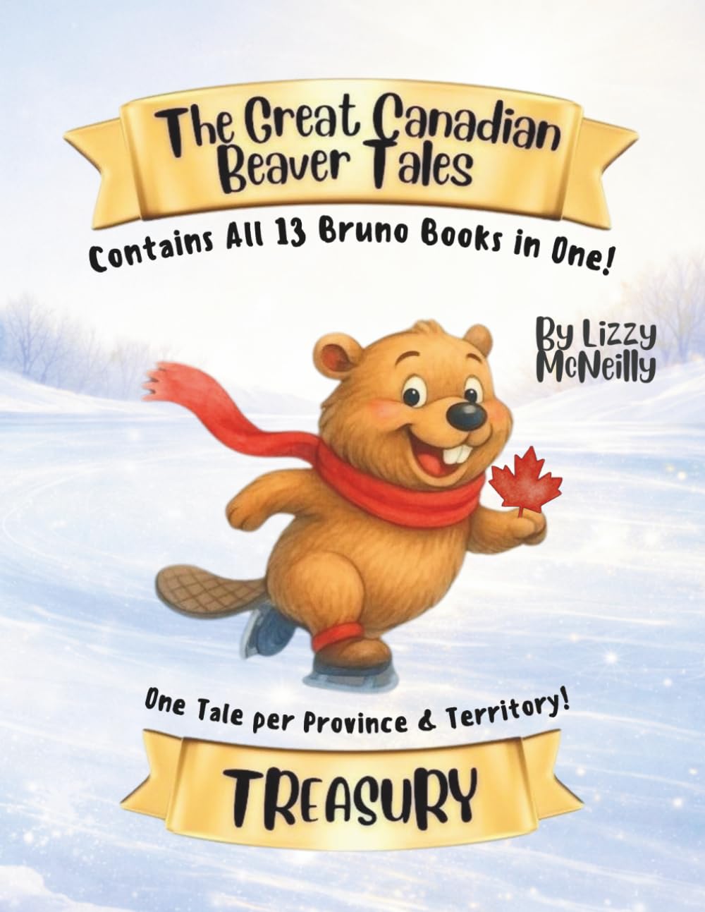 The Great Canadian Beaver Tales (featuring Bruno!): Treasury of Tales!