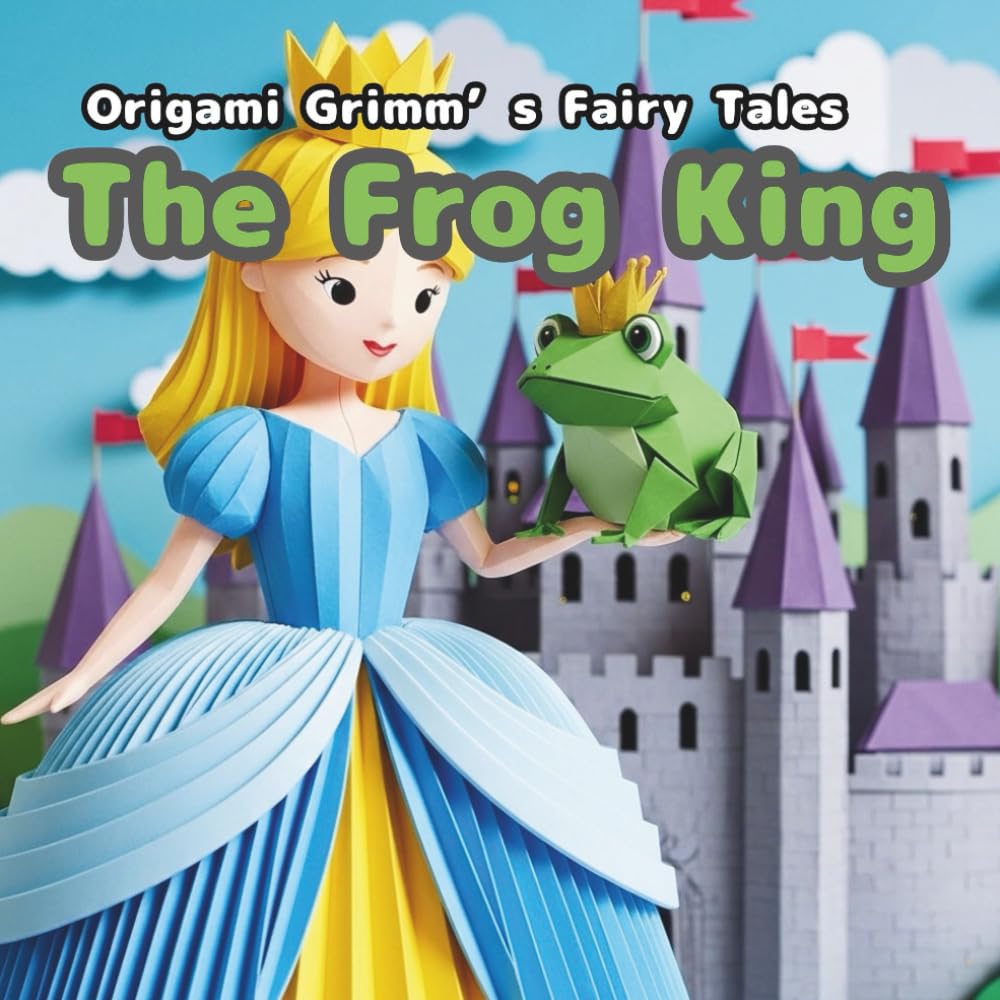 The Frog King: Origami Grimm's Fairy Tales