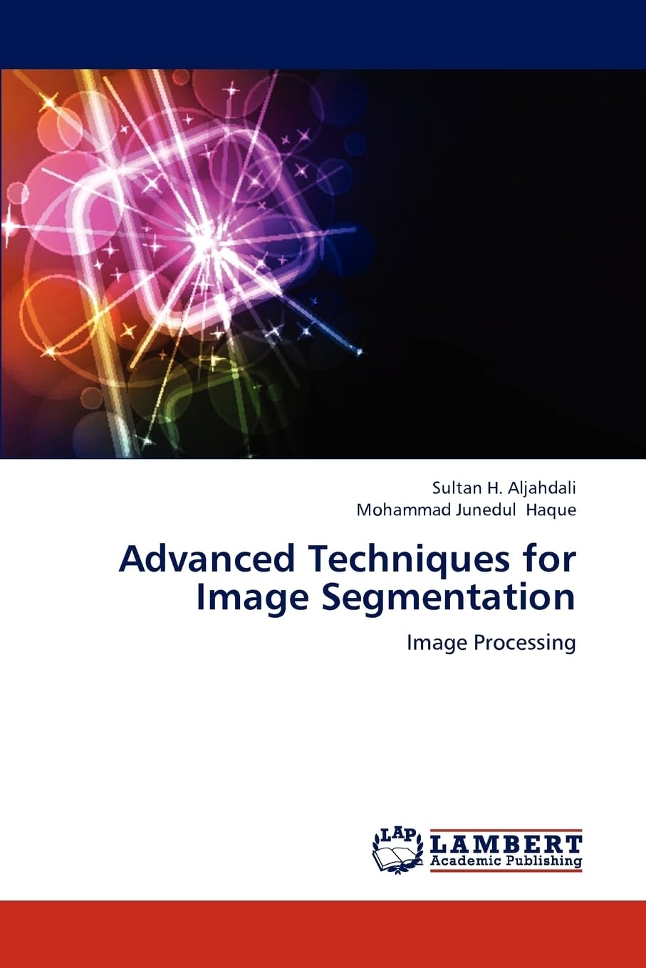 Advanced Techniques for Image Segmentation: Image Processing