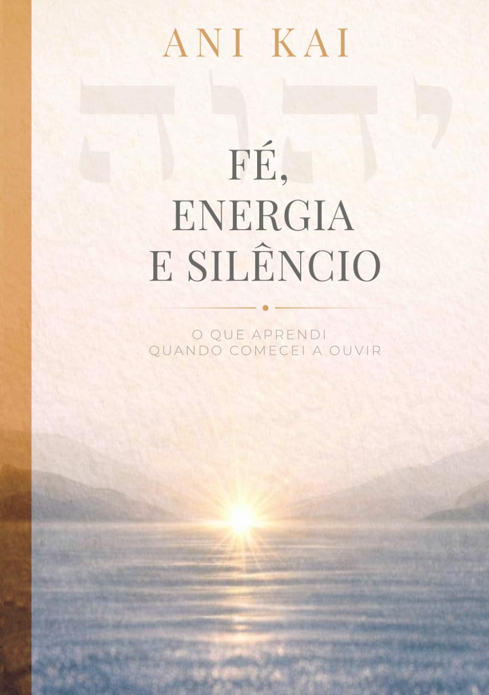 Fé, Energia e Silêncio: O que aprendi quando comecei a ouvir