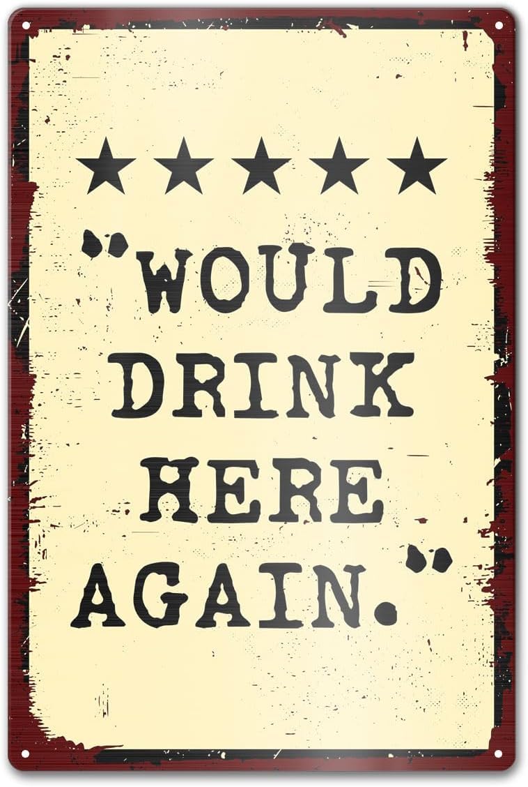 SMAZDFXX Funny Bar Vintage Metal Sign for Home Wall Art, Would Drink Here Again, Man Cave Decor Signs for Pub Basement Garage Accessories Poster 8"x12"