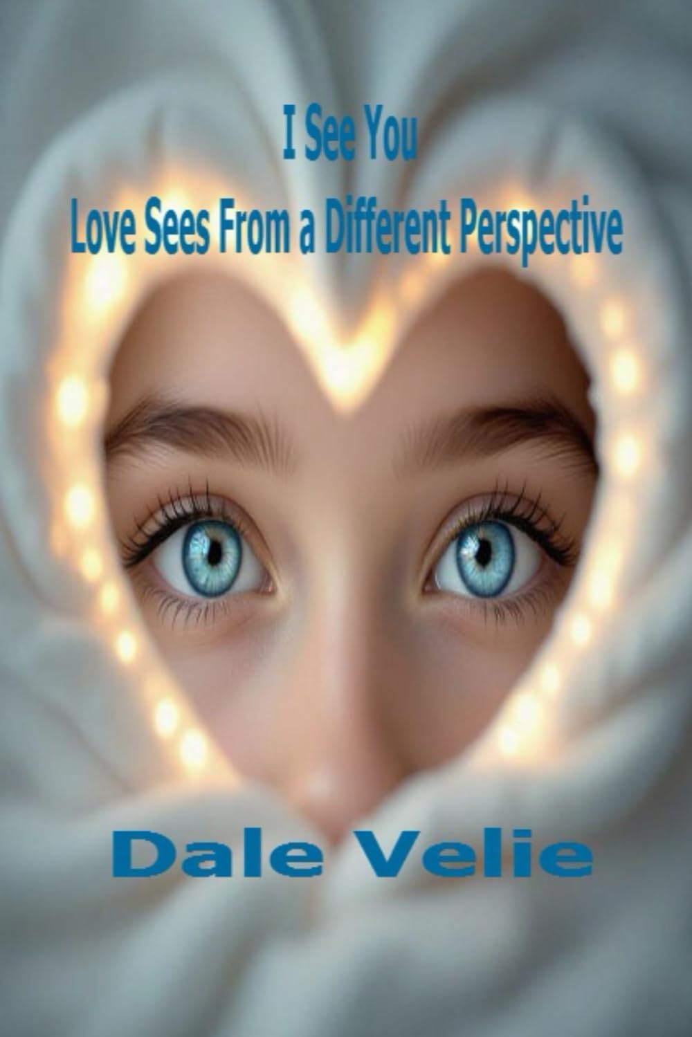 I See You, Love Sees From a Different Perspective