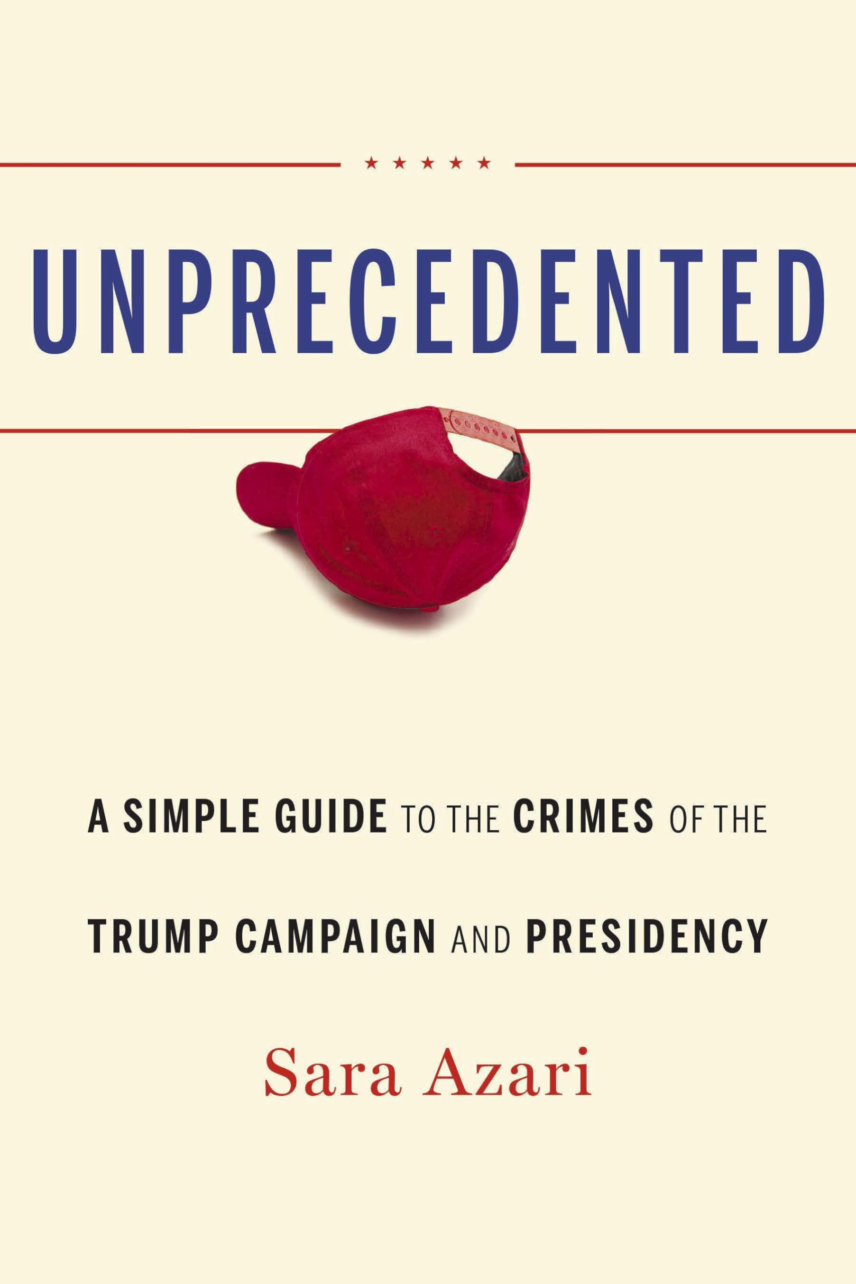 Buy Unprecedented: A Simple Guide to the Crimes of the Trump Campaign and Presidency — BookShops.in