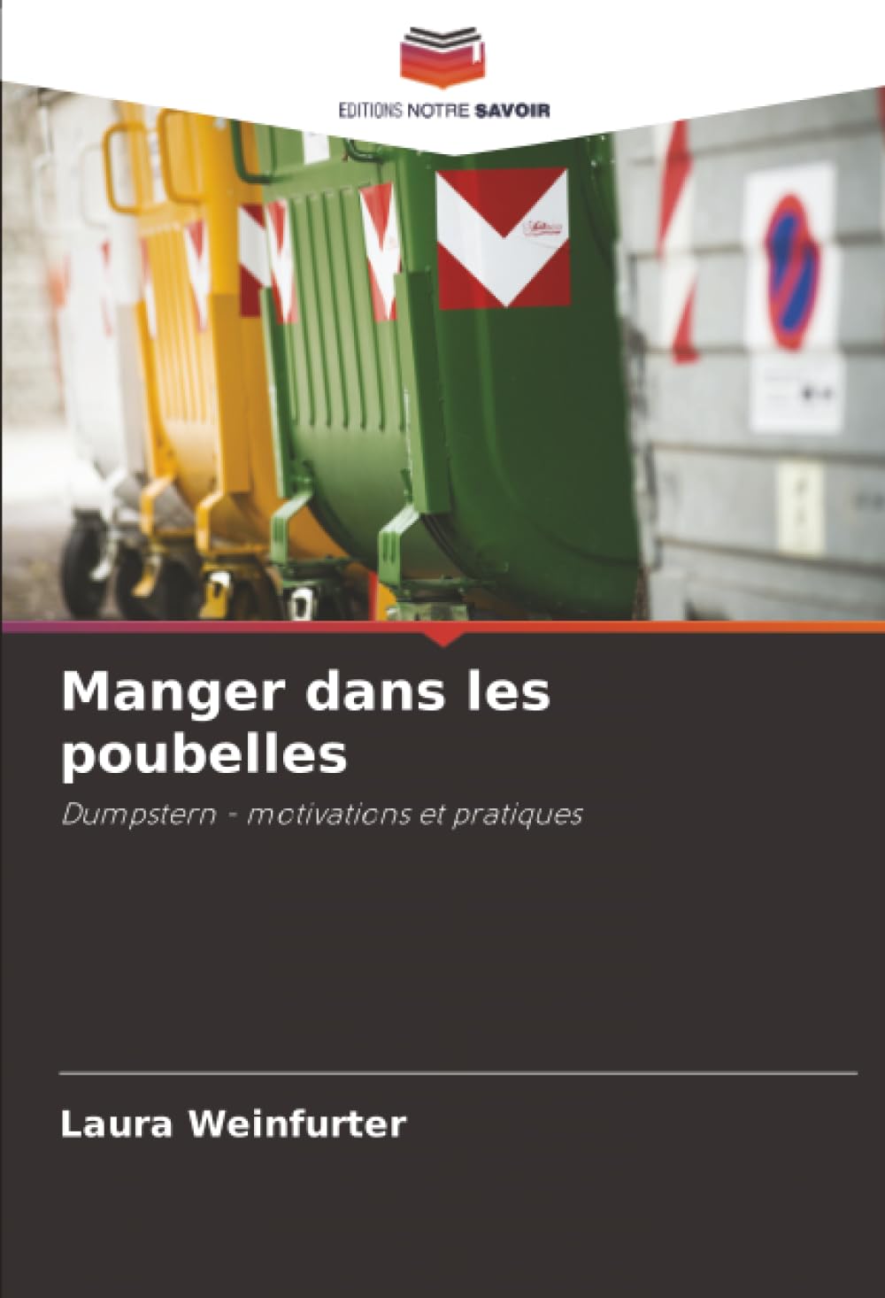 Manger dans les poubelles: Dumpstern - motivations et pratiques