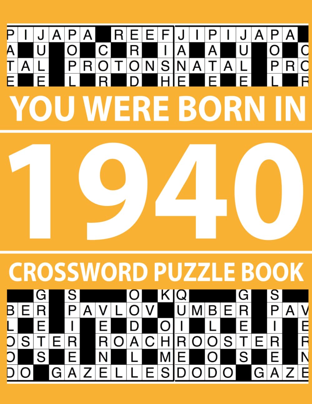 You Were Born In 1940: Crossword Puzzle Book: Large Print Crossword Puzzles for Adults and Seniors with Answers