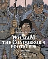 In William the Conqueror'S Footsteps, Hastings 1066 2815102951 Book Cover
