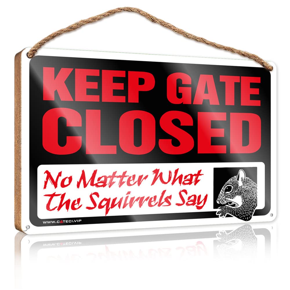 Bathroom Signs For Home Keep Gate Closed No Matter What The Squirrels Say Wooden Sign Wall Hanging Decor Sayings Winter Door Decorations(15X28CM)
