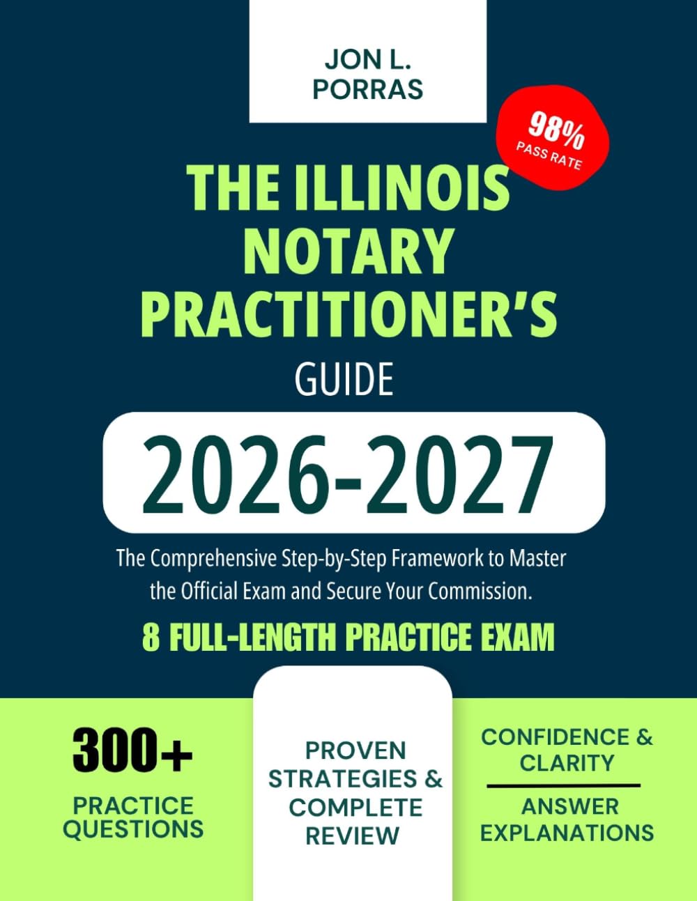 The illinois Notary Practitioner’s Guide 2026-2027: The Comprehensive Step-by-Step Framework to Master the Official Exam and Secure Your Commission.