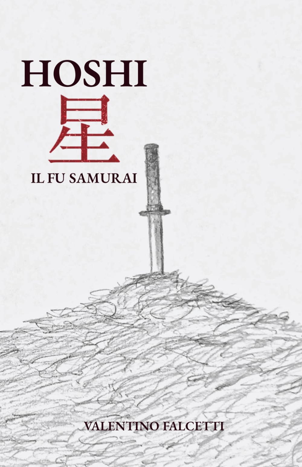 HOSHI 星 Il fu samurai: Ediz. illustrata