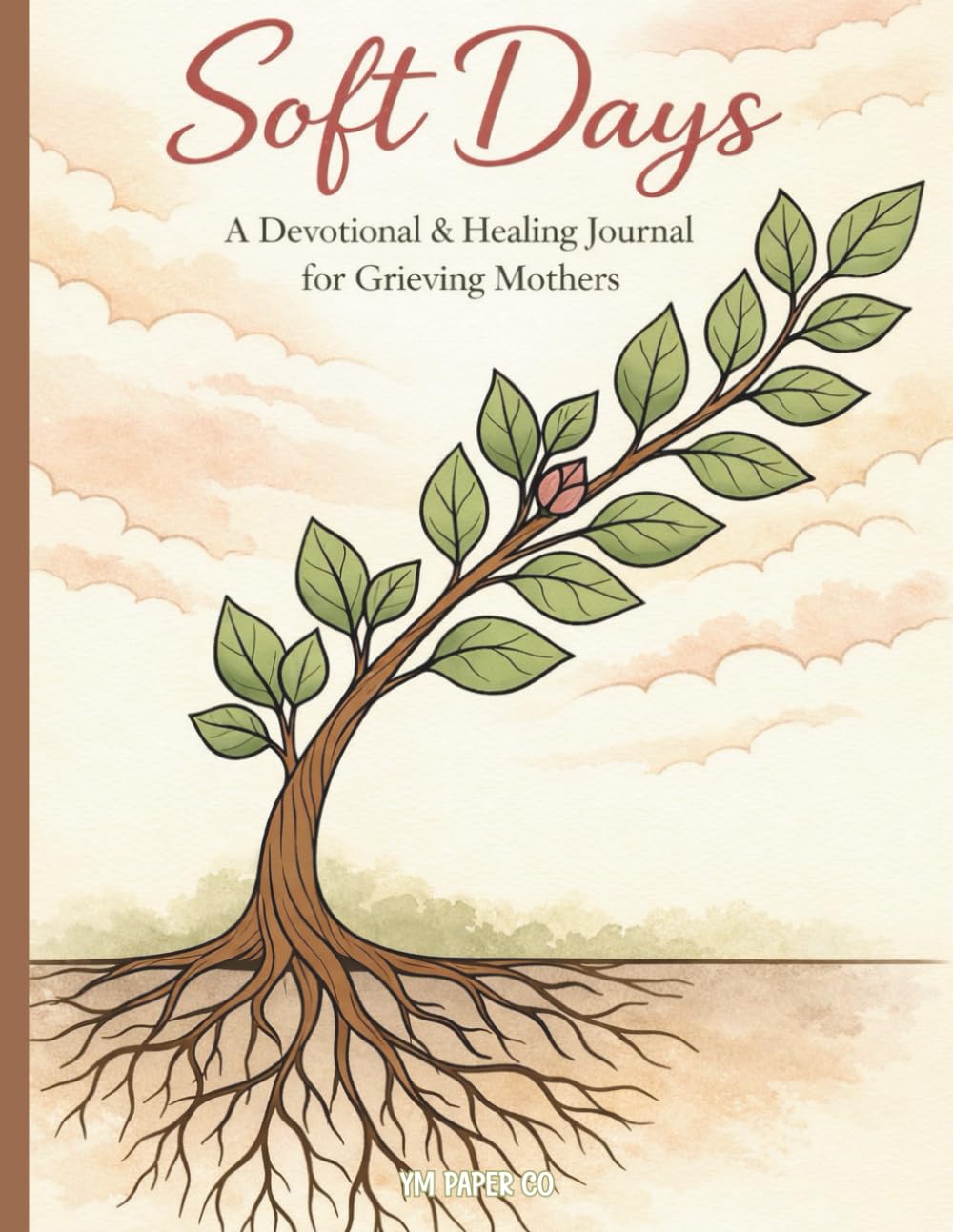 Soft Days: A Devotional & Healing Journal for Grieving Mothers