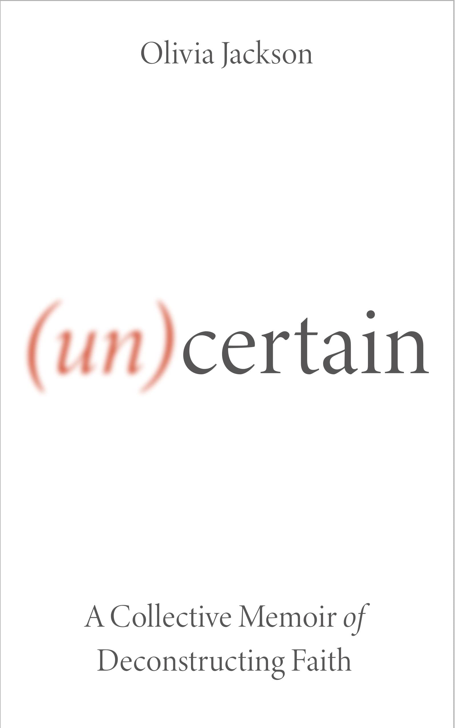 (Un)Certain: A Collective Memoir of Deconstructing Faith