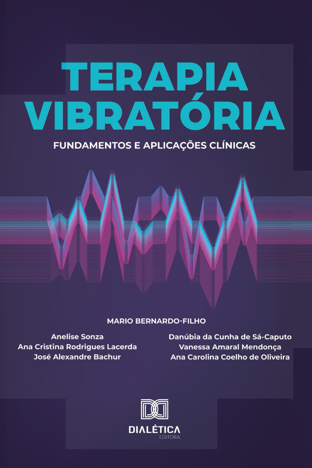Terapia Vibratória: Fundamentos e aplicações clínicas