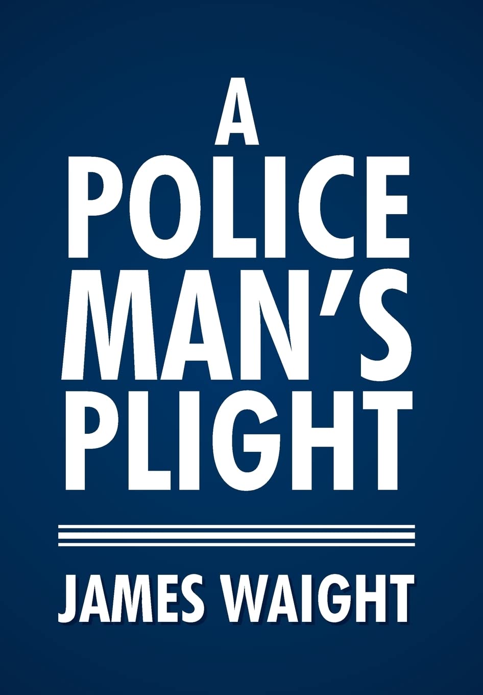 A Policeman's Plight