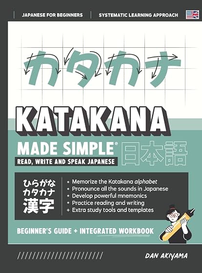 Learning Katakana - Beginner’s Guide and Integrated Workbook | Learn how to Read, Write and Speak Japanese: A fast and systematic approach, with ... and more!: 2