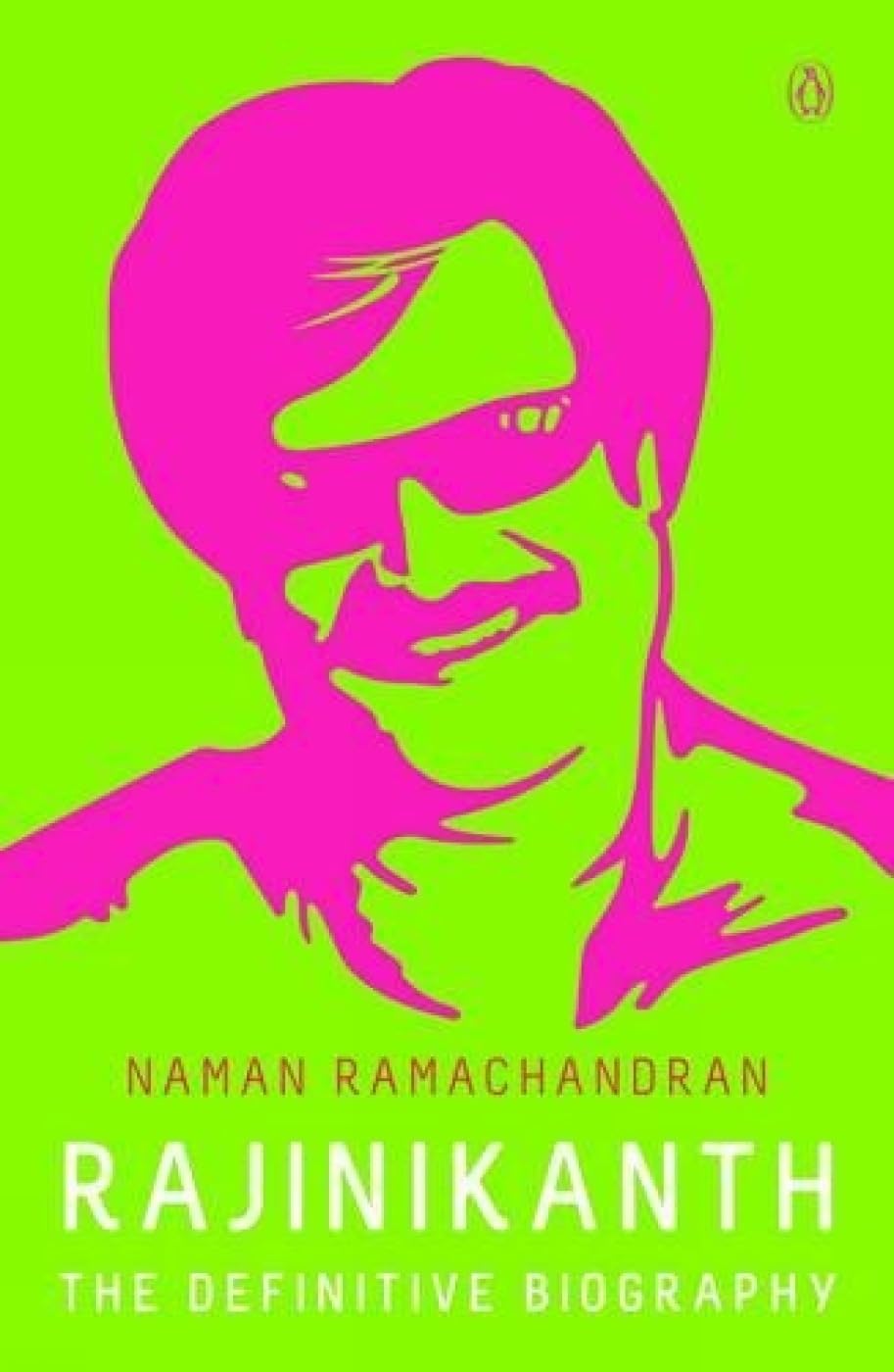Rajinikanth: The Definitive Biography
